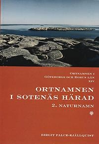 Ortnamnen i Göteborg och Bohus län: Ortnamnen i Sotenäs härad. Naturnamn